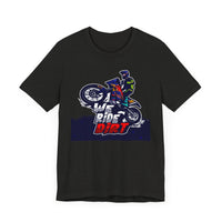 Dirt Bike Rider T-Shirt: We Ride Dirt Unisex Tee