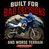 Motorcycle T-Shirt — "Built for Bad Decisions and Worse Terrain" Gen 1 KLR650